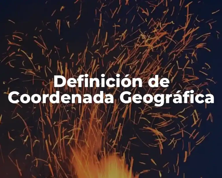Definición de Coordenada Geográfica
