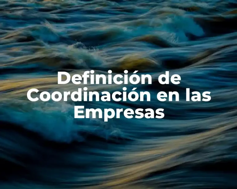 Definición de Coordinación en las Empresas