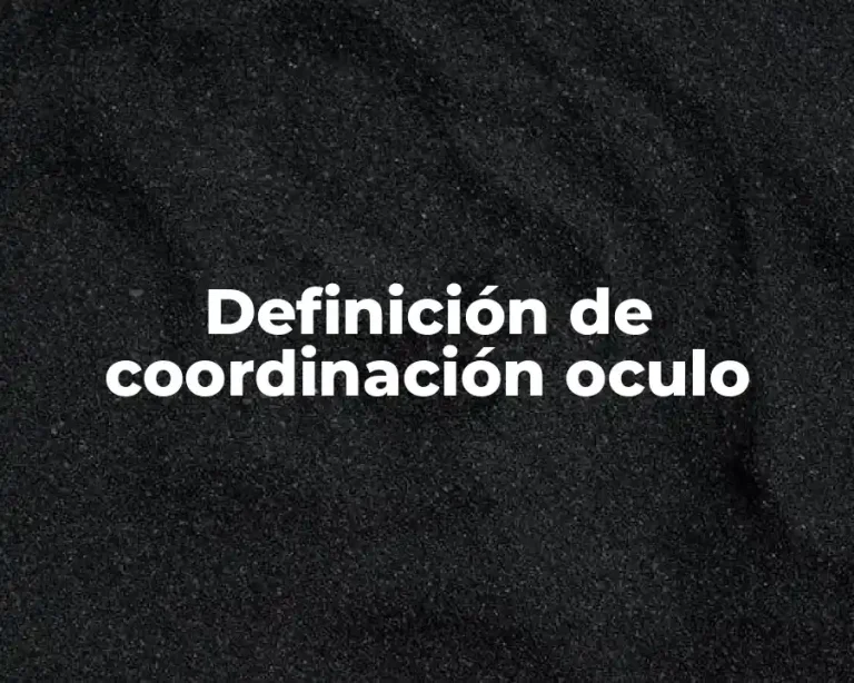 Definición de coordinación oculo