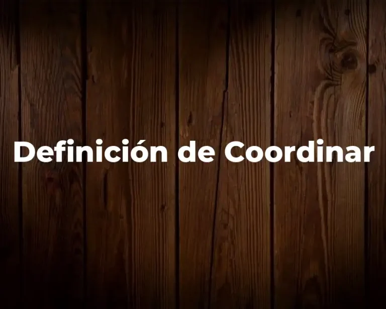 Definición de Coordinar