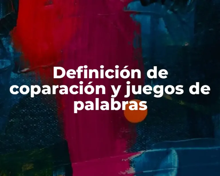 Definición de coparación y juegos de palabras