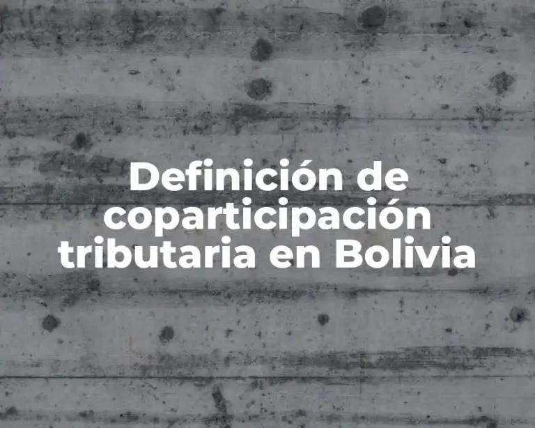 Definición de coparticipación tributaria en Bolivia