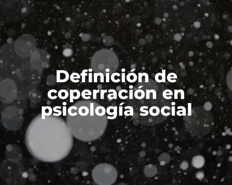 Definición de coperración en psicología social