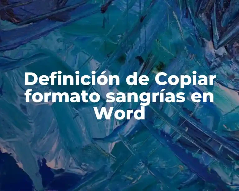 Definición de Copiar formato sangrías en Word