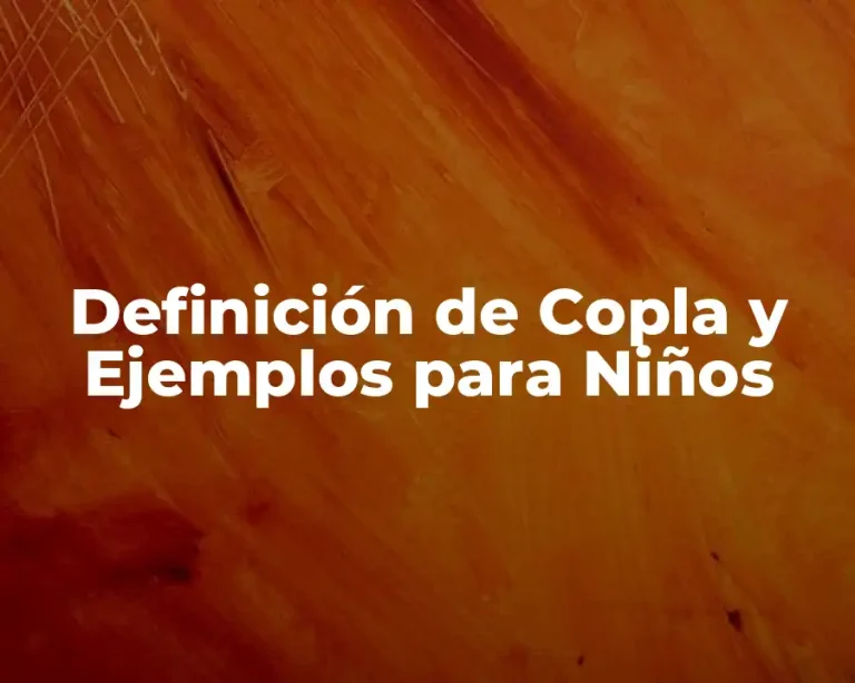 Definición de Copla y Ejemplos para Niños