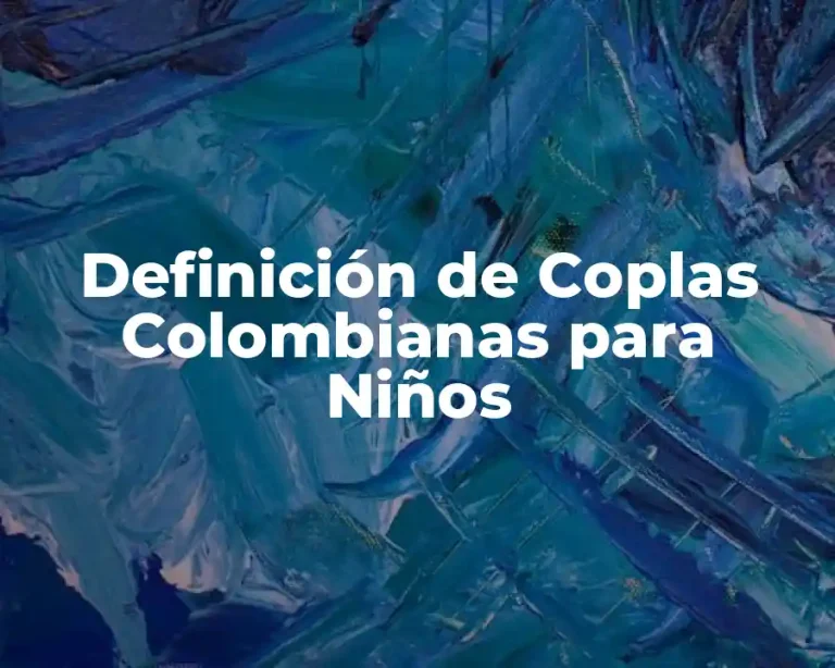 Definición de Coplas Colombianas para Niños