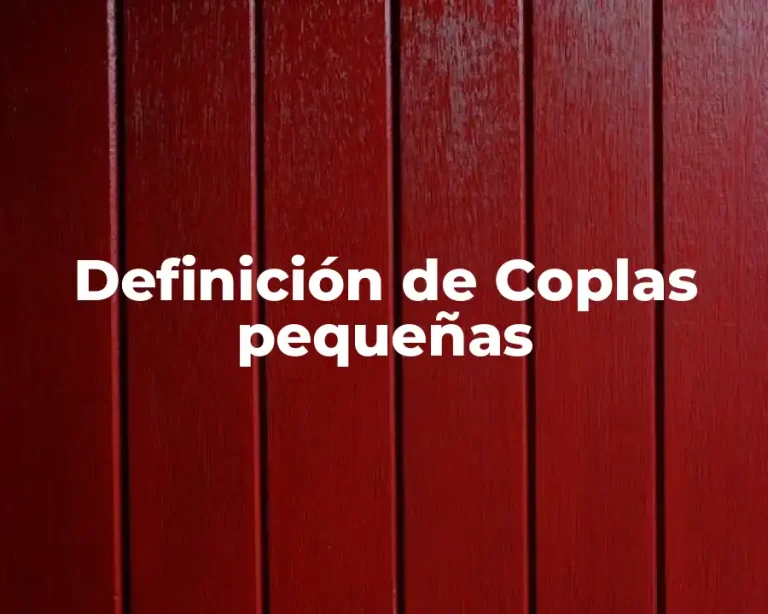 Definición de Coplas pequeñas