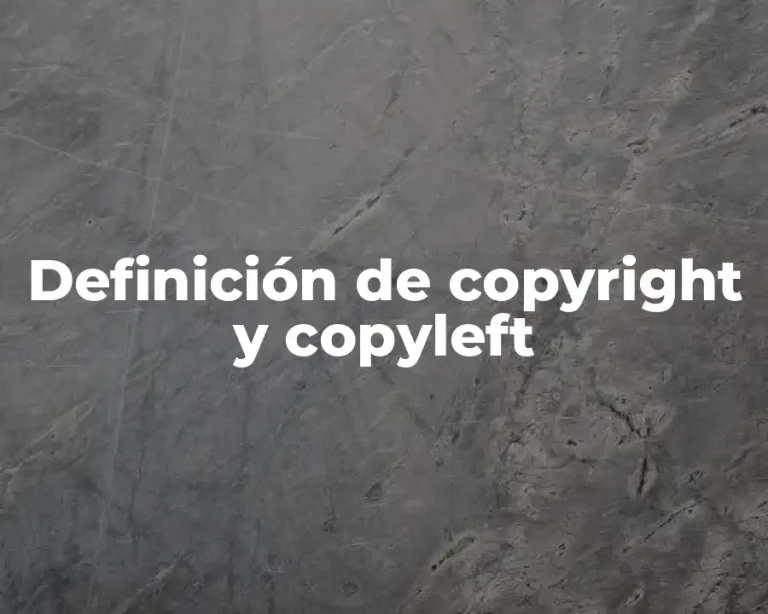 Definición de copyright y copyleft