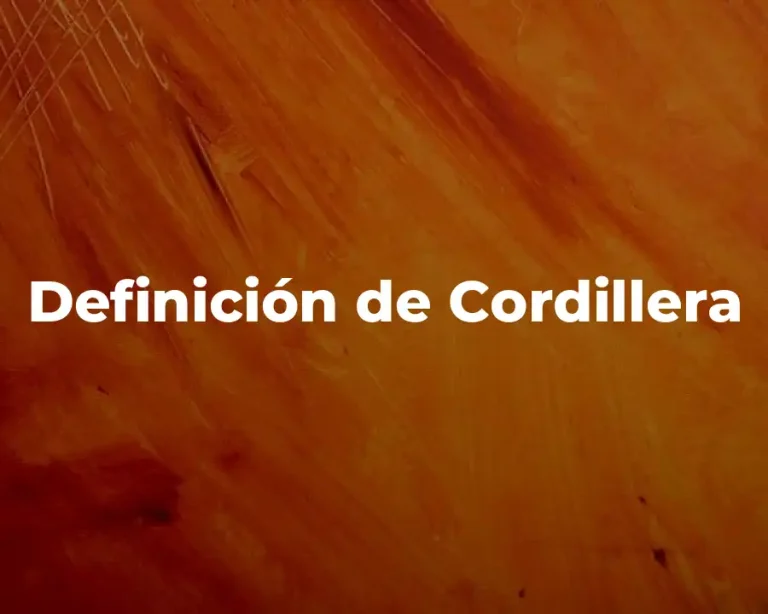 Definición de Cordillera