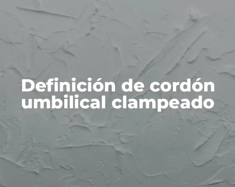 Definición de cordón umbilical clampeado