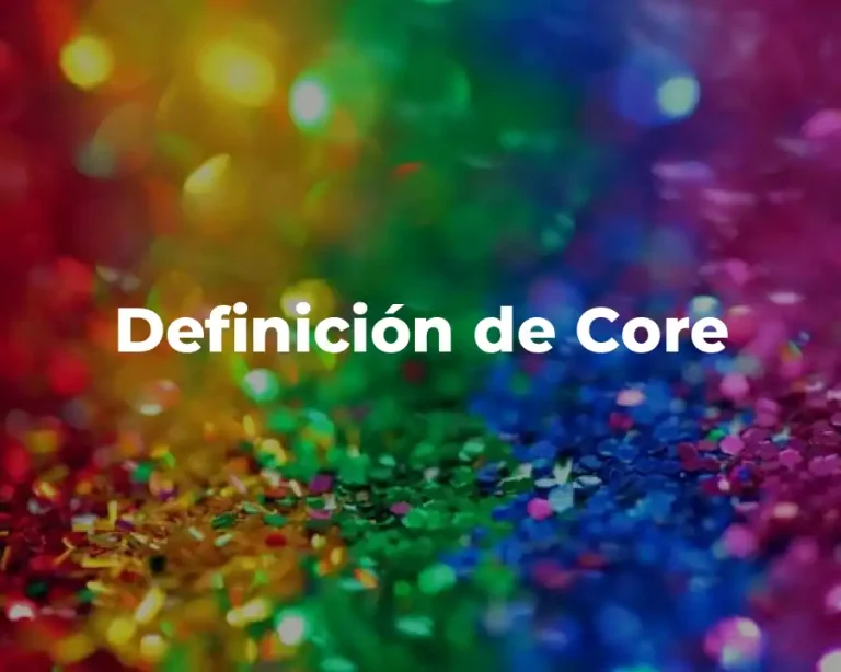 Definición de Core