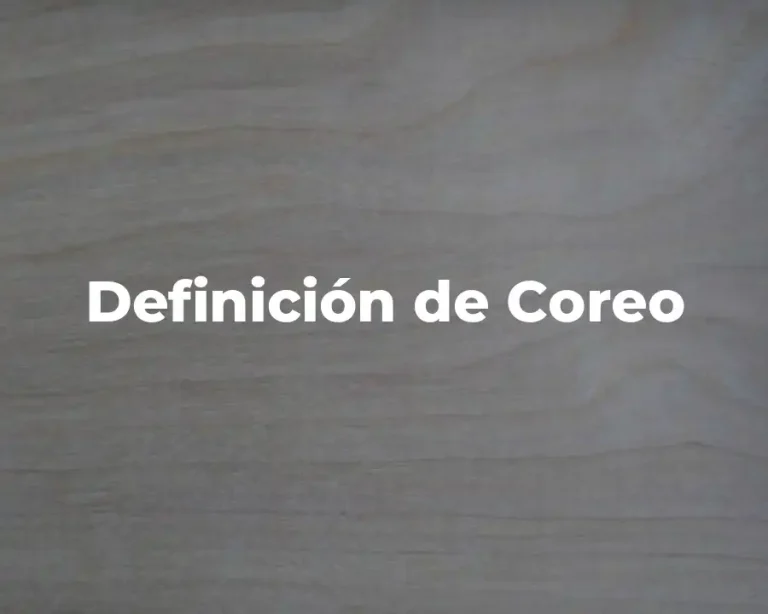 Definición de Coreo