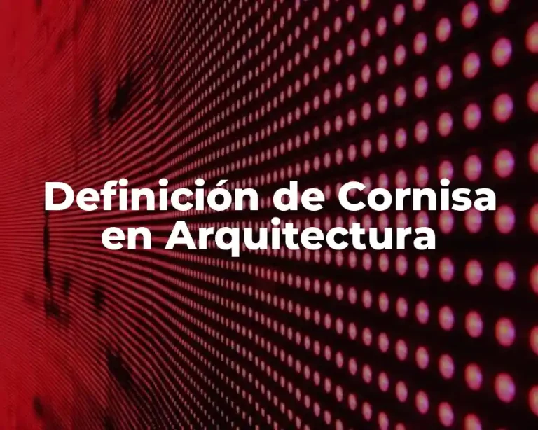 Definición de Cornisa en Arquitectura