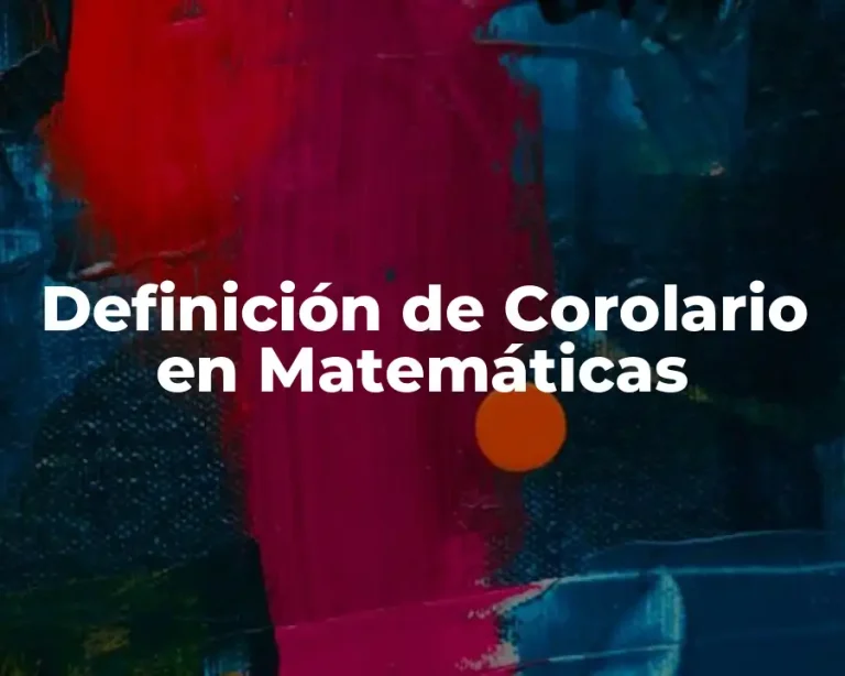 Definición de Corolario en Matemáticas