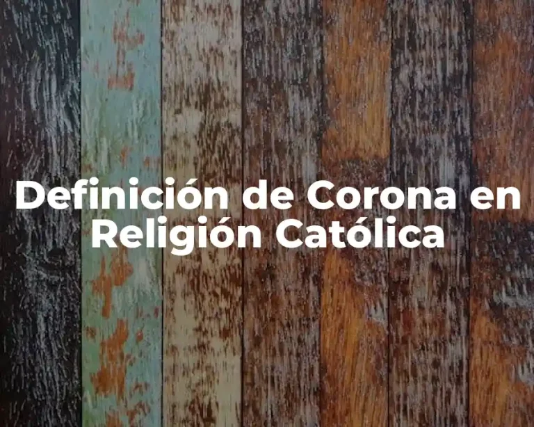 Definición de Corona en Religión Católica