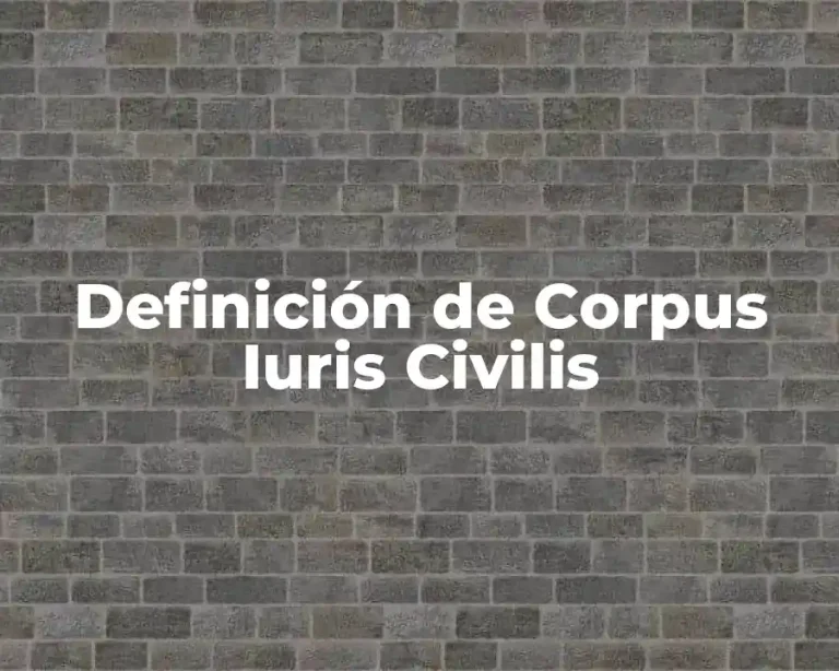 Definición de Corpus Iuris Civilis