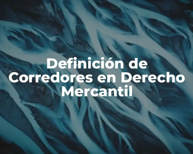 Definición de Corredores en Derecho Mercantil