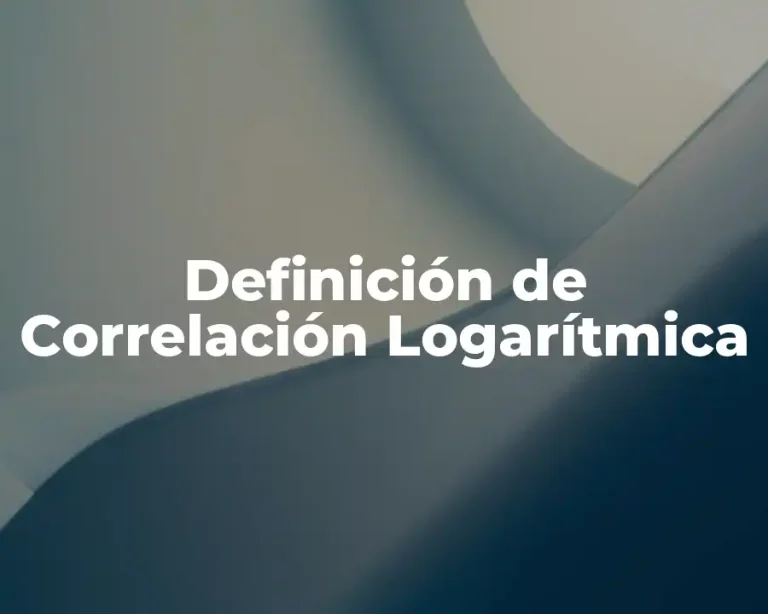 Definición de Correlación Logarítmica