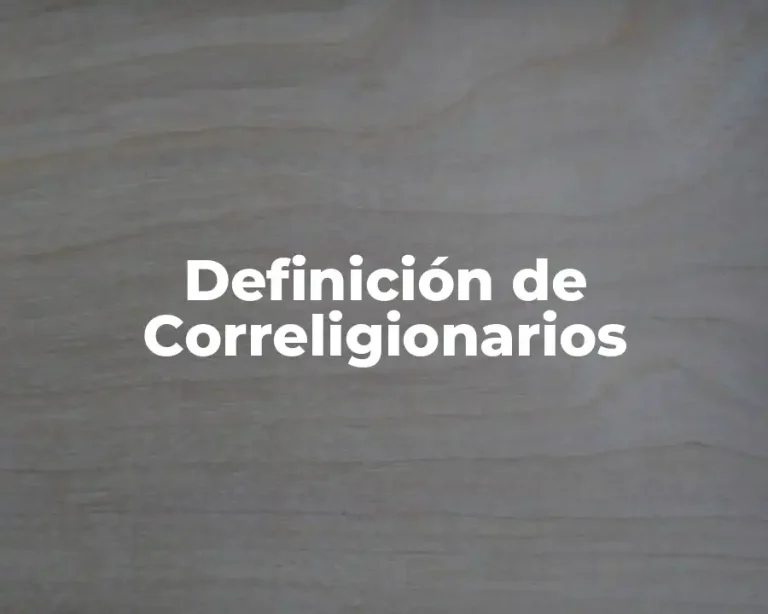 Definición de Correligionarios