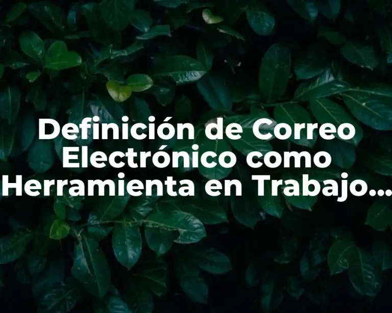 Definición de Correo Electrónico como Herramienta en Trabajo Social