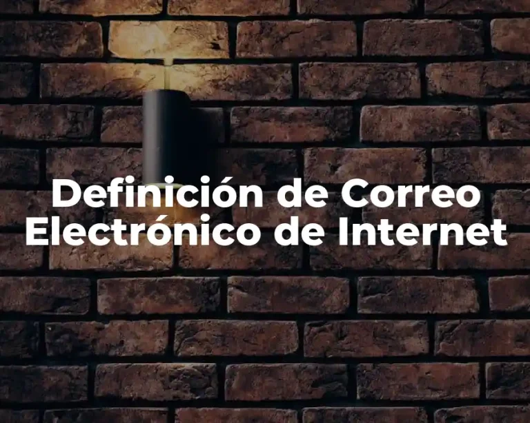 Definición de Correo Electrónico de Internet