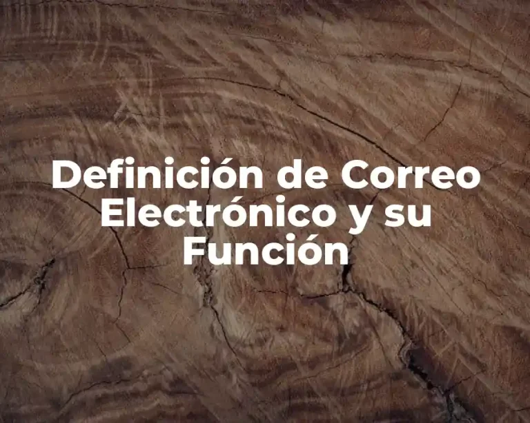 Definición de Correo Electrónico y su Función