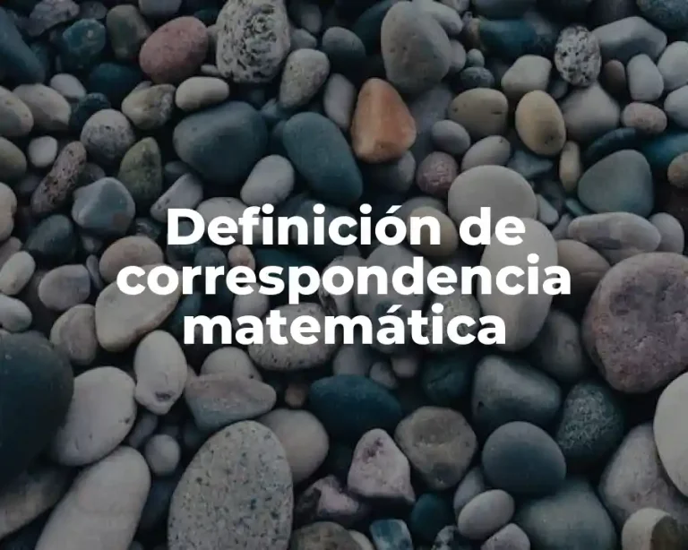 Definición de correspondencia matemática