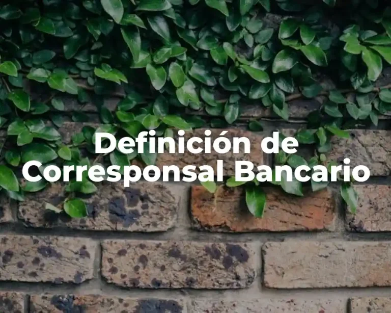 Definición de Corresponsal Bancario