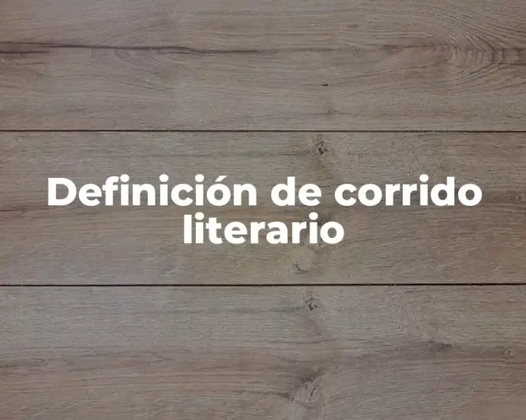 Definición de corrido literario