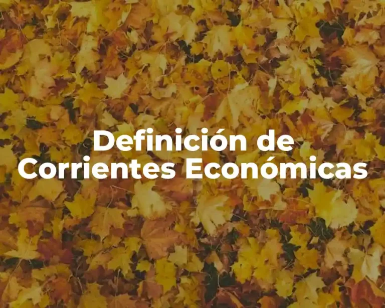 Definición de Corrientes Económicas