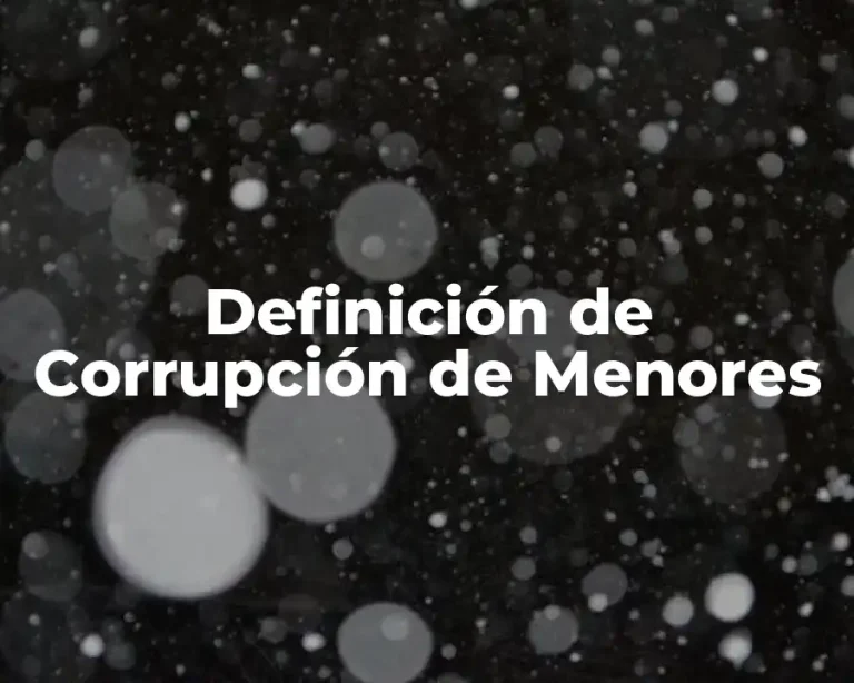 Definición de Corrupción de Menores