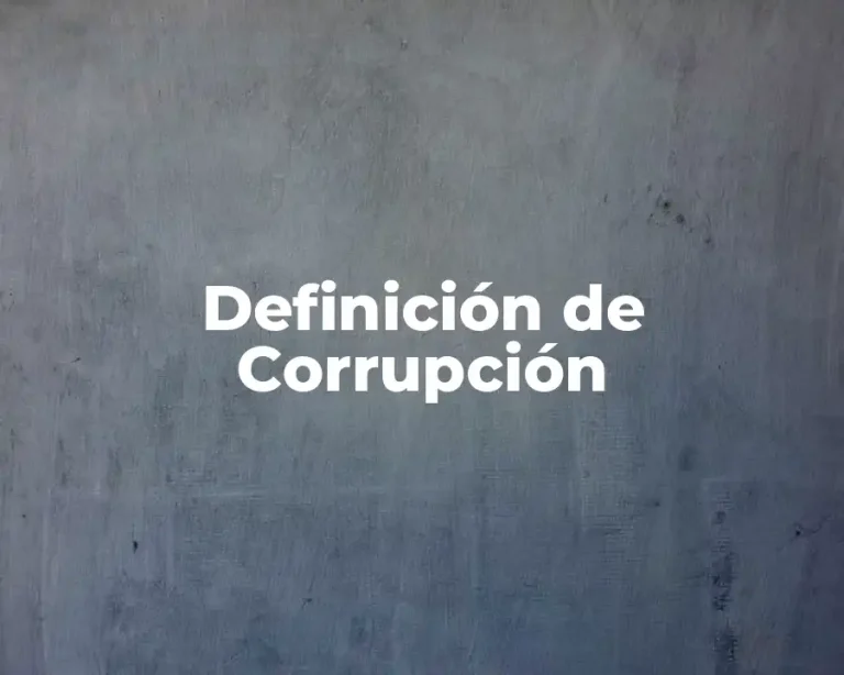 Definición de Corrupción
