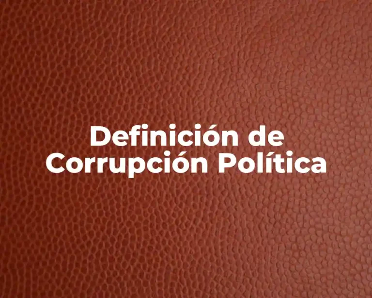 Definición de Corrupción Política