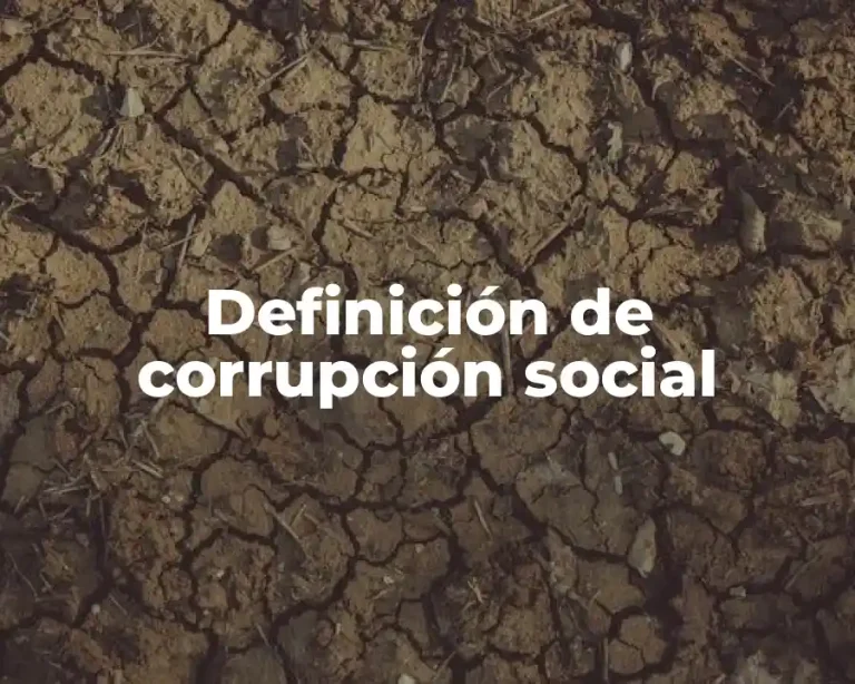 Definición de corrupción social