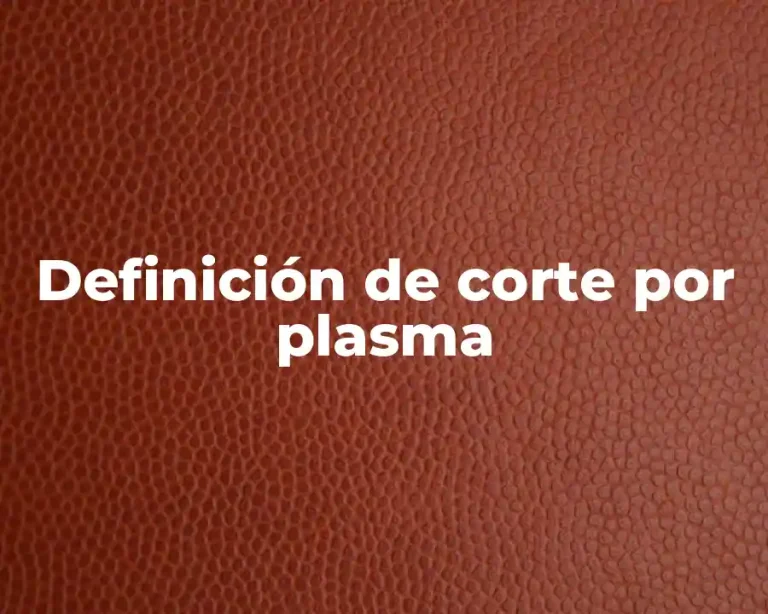 Definición de corte por plasma
