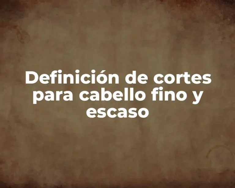 Definición de cortes para cabello fino y escaso