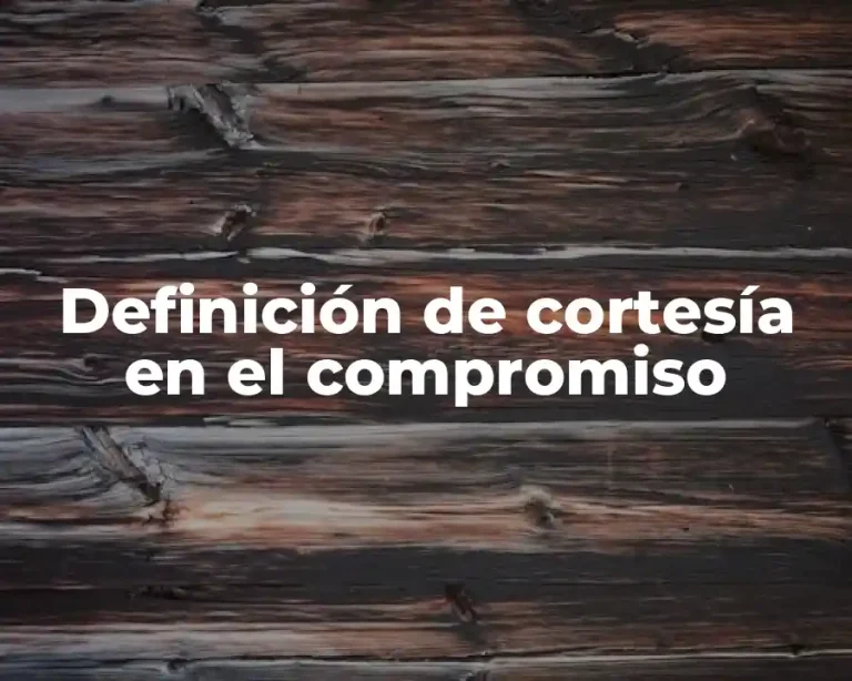 Definición de cortesía en el compromiso