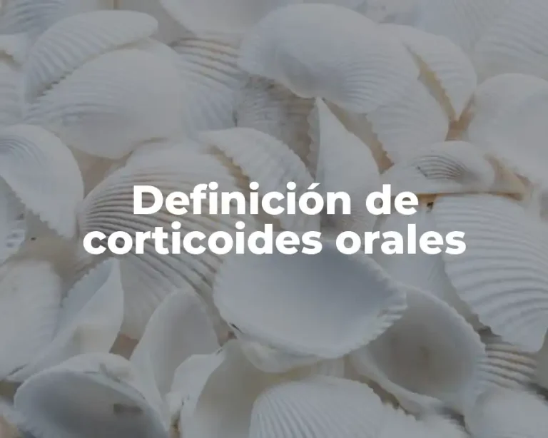 Definición de corticoides orales