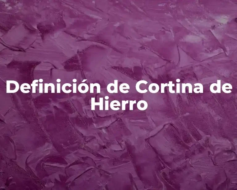 Definición de Cortina de Hierro