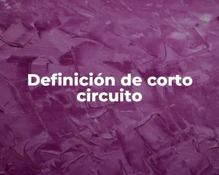 Definición de corto circuito