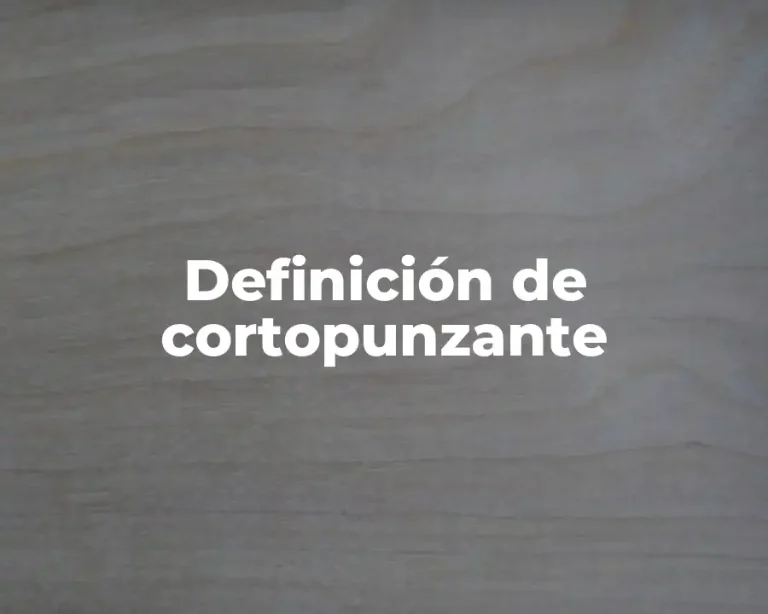 Definición de cortopunzante