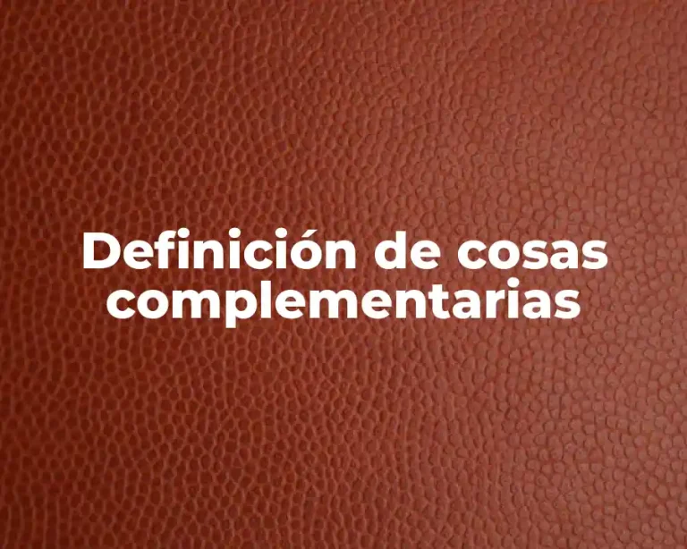 Definición de cosas complementarias