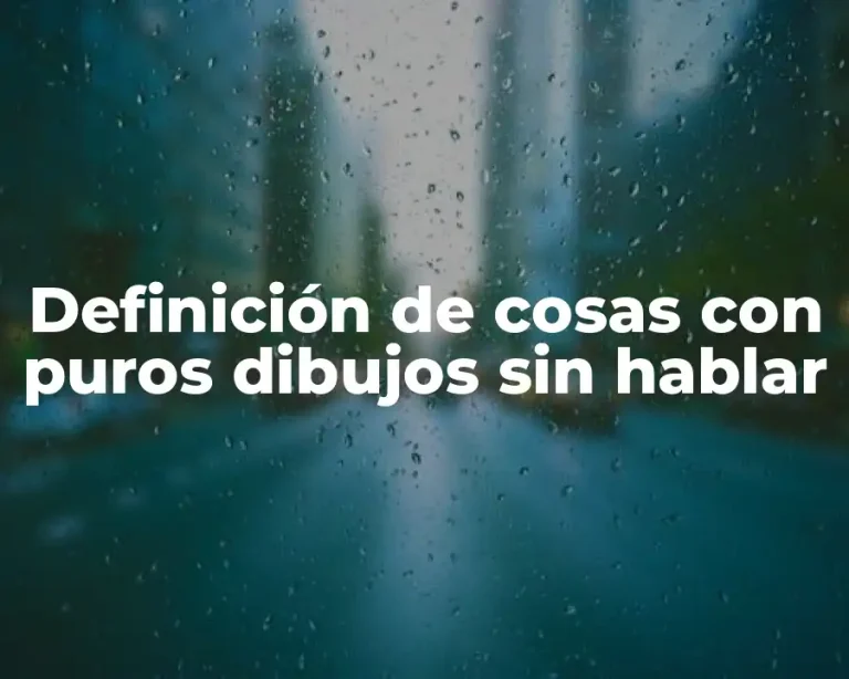 Definición de cosas con puros dibujos sin hablar