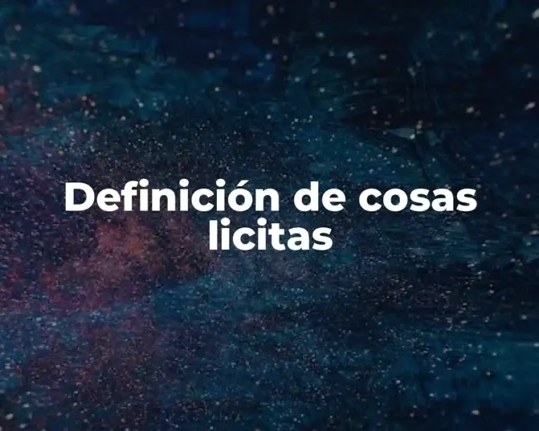 Definición de cosas licitas