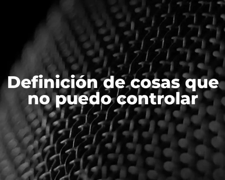 Definición de cosas que no puedo controlar