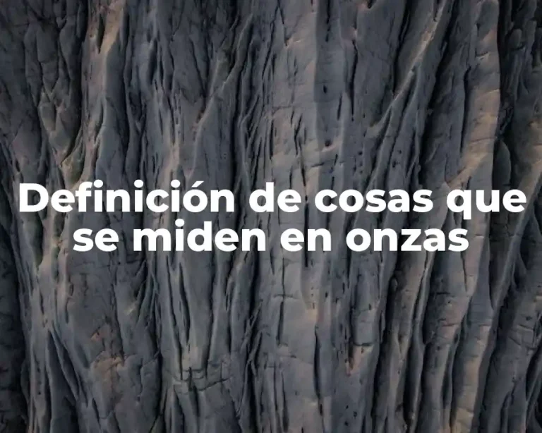 Definición de cosas que se miden en onzas