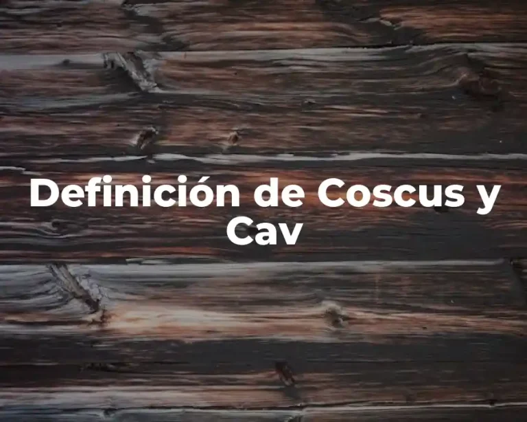 Definición de Coscus y Cav