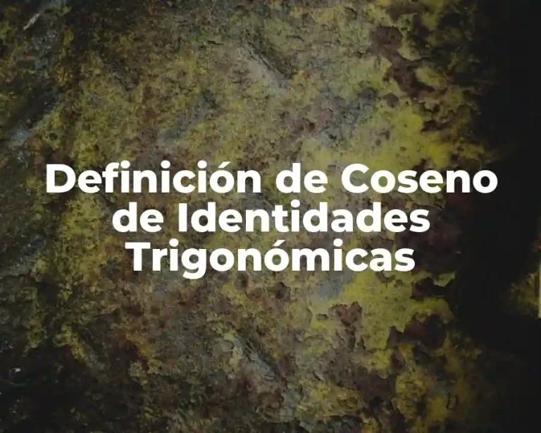 Definición de Coseno de Identidades Trigonómicas