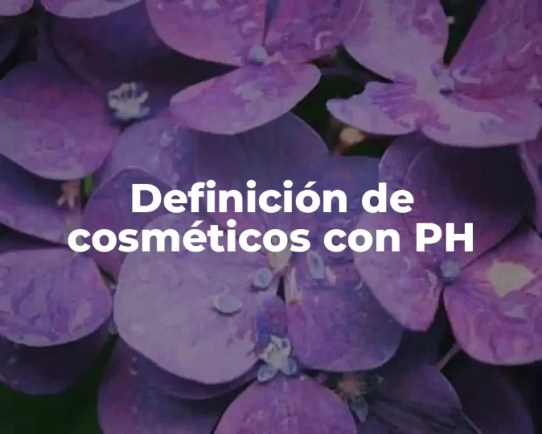 Definición de cosméticos con PH