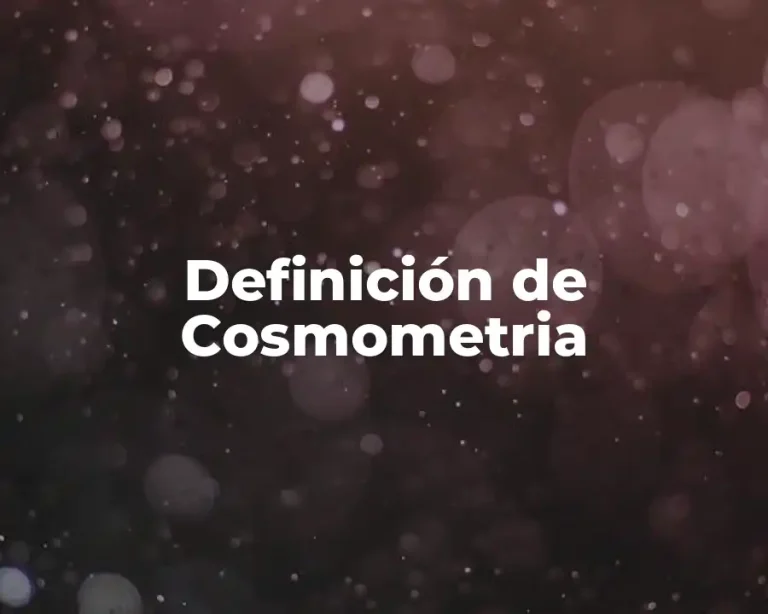 Definición de Cosmometria